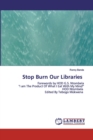 Stop Burn Our Libraries - Book