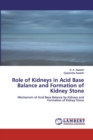 Role of Kidneys in Acid Base Balance and Formation of Kidney Stone - Book