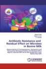 Antibiotic Resistance and Residual Effect on Microbes in Bovine Milk - Book