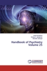 Handbook of Psychiatry Volume 25 - Book