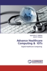 Advance Healthcare Computing & IOTs - Book