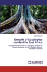 Growth of Eucalyptus maidenii in East Africa - Book