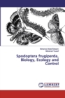 Spodoptera frugiperda, Biology, Ecology and Control - Book