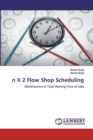 n X 2 Flow Shop Scheduling - Book