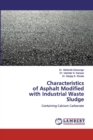Characteristics of Asphalt Modifiedwith Industrial Waste Sludge - Book