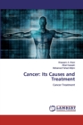 Cancer : Its Causes and Treatment - Book