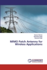 MIMO Patch Antenna for Wireless Applications - Book