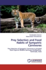 Prey Selection and Food Habits of Sympatric Carnivores - Book