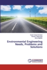 Environmental Engineering Needs, Problems and Solutions - Book