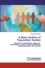 A Basic Outline of Population Studies - Book