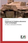 Conoscere la Calabria attraverso i beni archeologici - Book