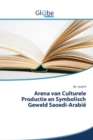 Arena van Culturele Productie en Symbolisch Geweld Saoedi-Arabie - Book