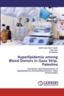 Hyperlipidemia among Blood Donors in Gaza Strip, Palestine - Book