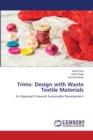 Trims : Design with Waste Textile Materials - Book