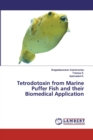 Tetrodotoxin from Marine Puffer Fish and their Biomedical Application - Book