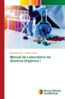 Manual do Laboratorio de Quimica Organica I - Book