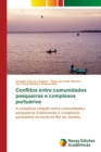 Conflitos entre comunidades pesqueiras e complexos portuarios - Book
