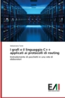 I grafi e il linguaggio C++ applicati ai protocolli di routing - Book