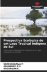 Prospectiva Ecologica de um Lago Tropical Indigena do Sul - Book