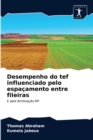 Desempenho do tef influenciado pelo espacamento entre fileiras - Book