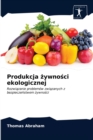 Produkcja &#380;ywno&#347;ci ekologicznej - Book