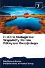 Historia biologiczna Wspolnoty Nairow Polwyspu Iberyjskiego - Book