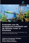 Evaluatie van de ecologische kwaliteit van de Musolo rivier in Kinshasa - Book