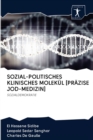 Sozial-Politisches Klinisches Molekul [prazise Jod-Medizin] - Book