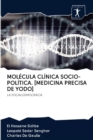 Molecula Clinica Socio-Politica. [medicina Precisa de Yodo] - Book