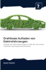 Drahtloses Aufladen von Elektrofahrzeugen - Book