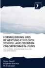 Formulierung Und Bewertung Eines Sich Schnell Auflosenden Chlorpromazin-Films - Book