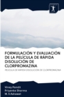 Formulacion Y Evaluacion de la Pelicula de Rapida Disolucion de Clorpromazina - Book
