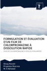 Formulation Et Evaluation d'Un Film de Chlorpromazine A Dissolution Rapide - Book