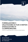 Formulazione E Valutazione Di Film a Rapida Dissoluzione Di Clorpromazina - Book