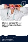 Clinical, periodontal and epidemiological status in inmates - Book