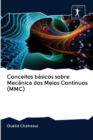 Conceitos basicos sobre Mecanica dos Meios Continuos (MMC) - Book
