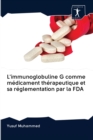 L'immunoglobuline G comme medicament therapeutique et sa reglementation par la FDA - Book
