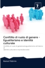 Conflitto di ruolo di genere - Egualitarismo e identita culturale - Book