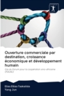 Ouverture commerciale par destination, croissance economique et developpement humain - Book