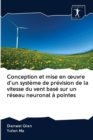 Conception et mise en oeuvre d'un systeme de prevision de la vitesse du vent base sur un reseau neuronal a pointes - Book