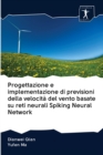 Progettazione e implementazione di previsioni della velocita del vento basate su reti neurali Spiking Neural Network - Book