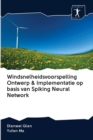 Windsnelheidsvoorspelling Ontwerp & Implementatie op basis van Spiking Neural Network - Book