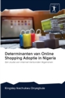 Determinanten van Online Shopping Adoptie in Nigeria - Book