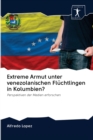 Extreme Armut unter venezolanischen Fluchtlingen in Kolumbien? - Book