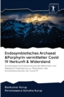 Endosymbiotisches Archaeal &Porphyrin vermittelter Covid 19 Herkunft & Widerstand - Book