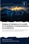 Origine et resistance du covide 19 a mediation endosymbiotique et morphyrine - Book