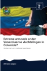 Extreme armoede onder Venezolaanse vluchtelingen in Colombia? - Book