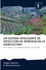 Un Sistema Inteligente de Deteccion de Intrusos En La Agricultura - Book