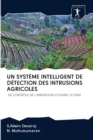 Un Systeme Intelligent de Detection Des Intrusions Agricoles - Book