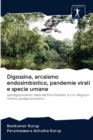 Digossina, arcaismo endosimbiotico, pandemie virali e specie umane - Book